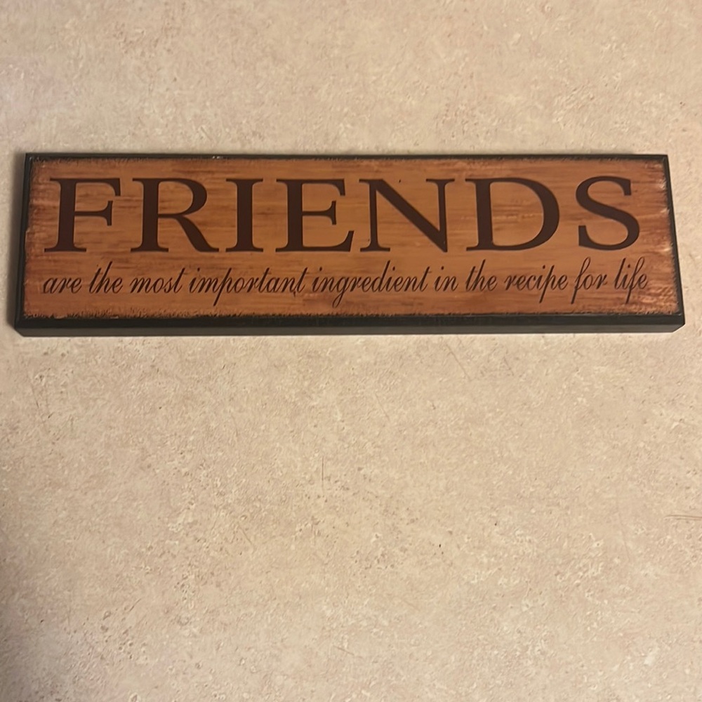 "FRIENDS are the most important ingredient in the recipe for life" Rustic Wood